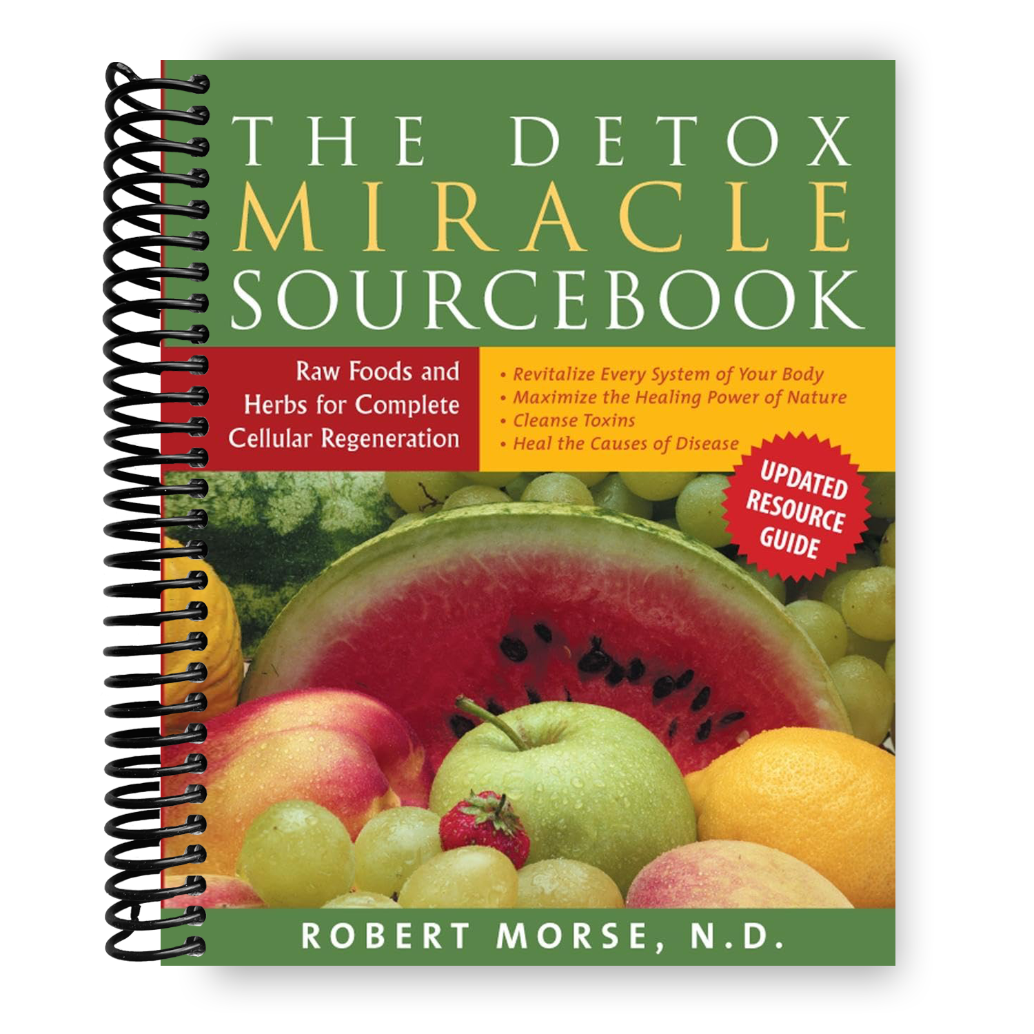 The Detox Miracle Sourcebook: Raw Foods and Herbs for Complete Cellular Regeneration (Spiral Bound)